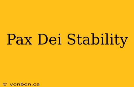 Pax Dei Stability