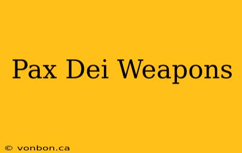 Pax Dei Weapons