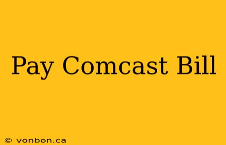 Pay Comcast Bill