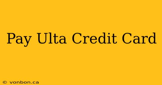 Pay Ulta Credit Card