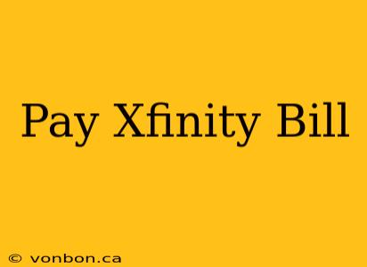 Pay Xfinity Bill