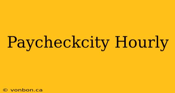 Paycheckcity Hourly