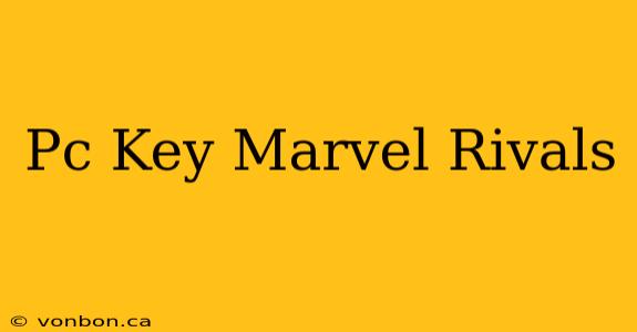 Pc Key Marvel Rivals