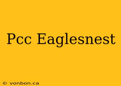 Pcc Eaglesnest