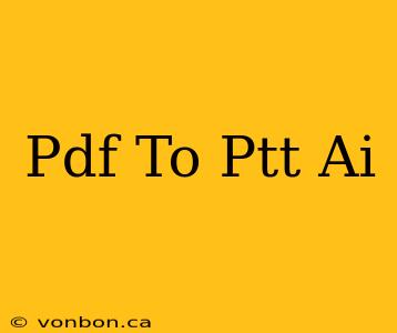 Pdf To Ptt Ai