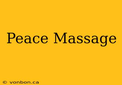 Peace Massage