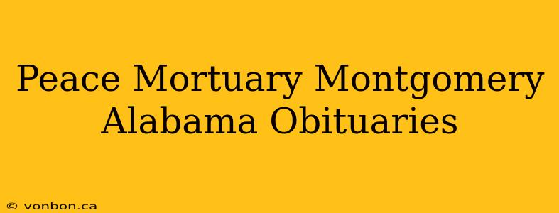 Peace Mortuary Montgomery Alabama Obituaries