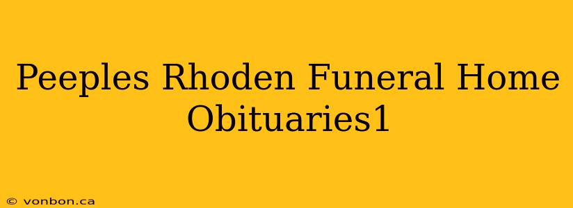 Peeples Rhoden Funeral Home Obituaries1