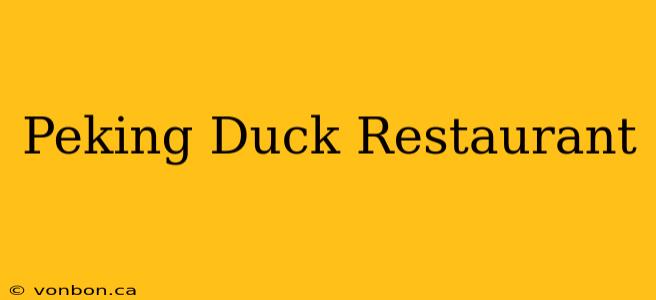 Peking Duck Restaurant