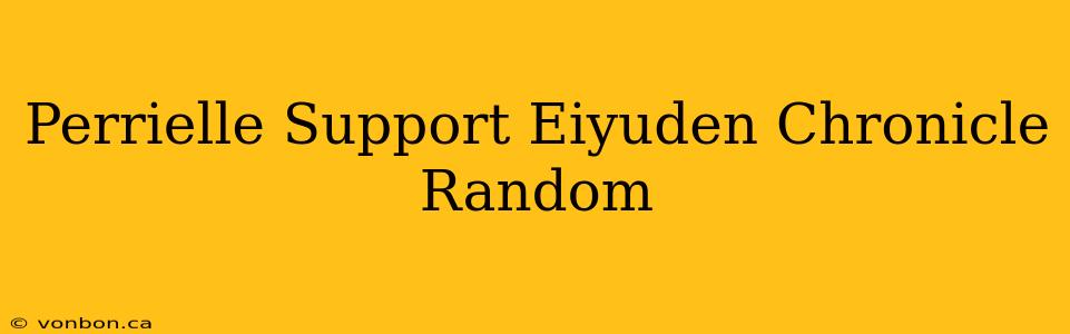 Perrielle Support Eiyuden Chronicle Random