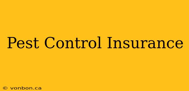 Pest Control Insurance