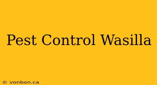 Pest Control Wasilla