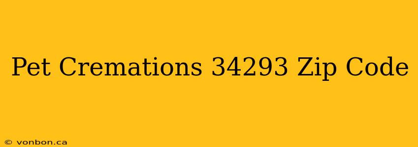 Pet Cremations 34293 Zip Code