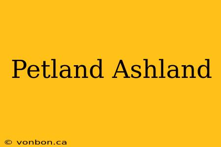 Petland Ashland