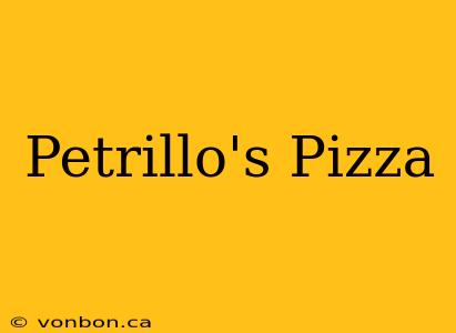 Petrillo's Pizza