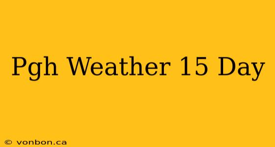 Pgh Weather 15 Day