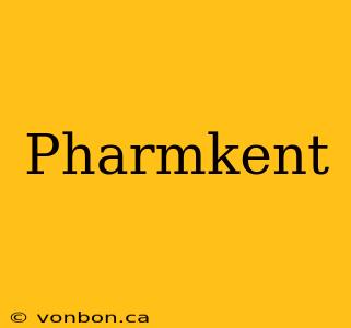 Pharmkent