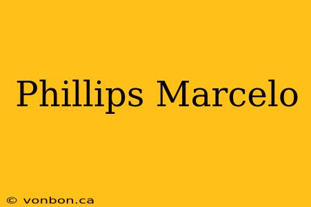 Phillips Marcelo