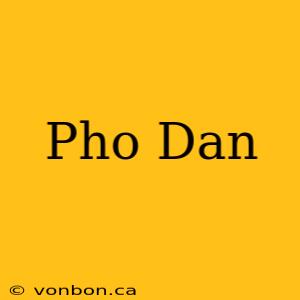 Pho Dan