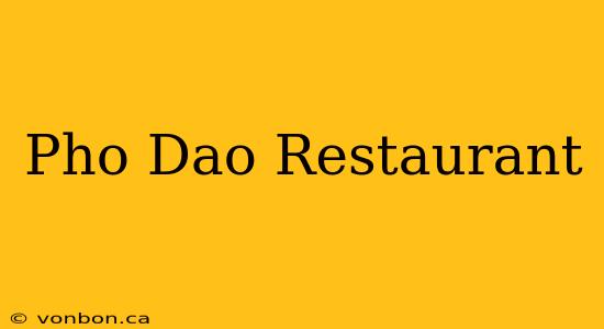 Pho Dao Restaurant