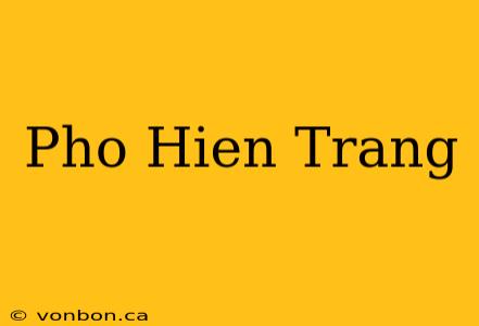 Pho Hien Trang