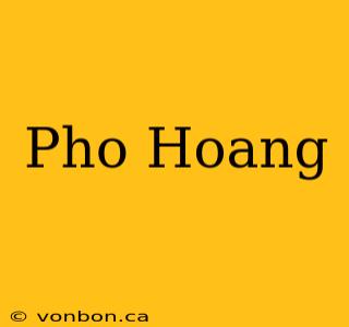 Pho Hoang