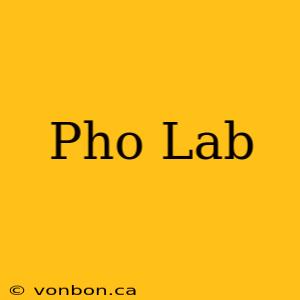 Pho Lab