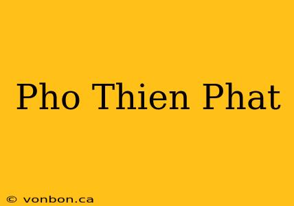 Pho Thien Phat