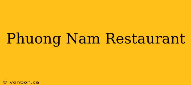 Phuong Nam Restaurant