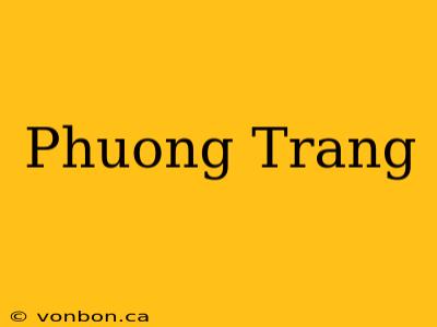 Phuong Trang