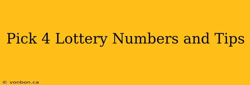 Pick 4 Lottery Numbers and Tips