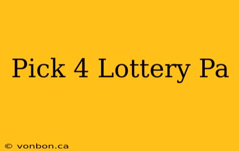 Pick 4 Lottery Pa