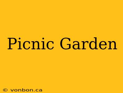 Picnic Garden