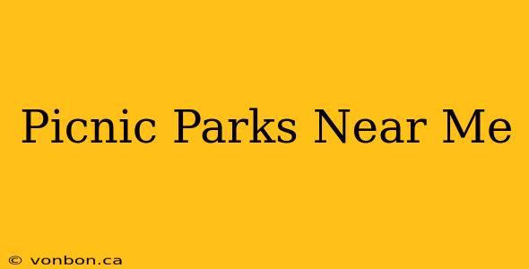 Picnic Parks Near Me