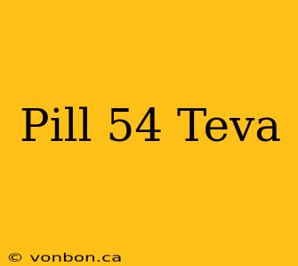 Pill 54 Teva