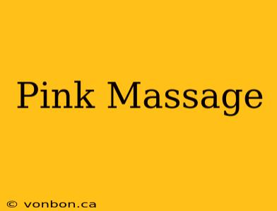 Pink Massage