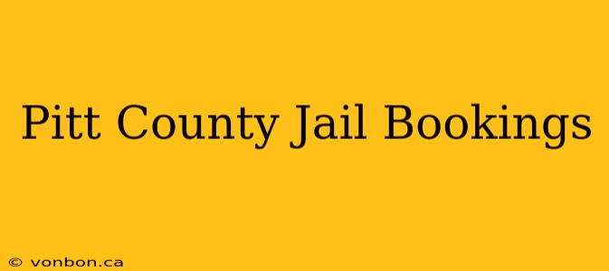 Pitt County Jail Bookings