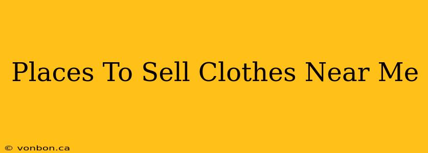 Places To Sell Clothes Near Me