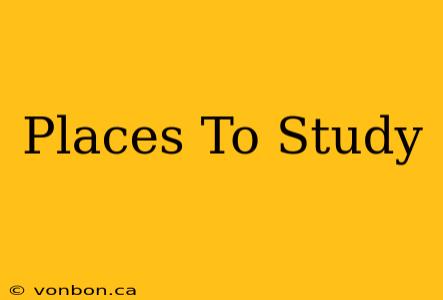 Places To Study