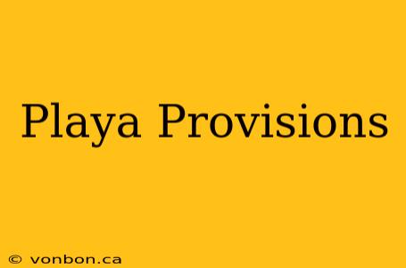 Playa Provisions