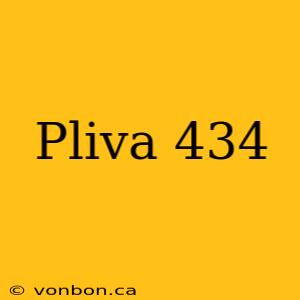 Pliva 434