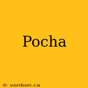 Pocha