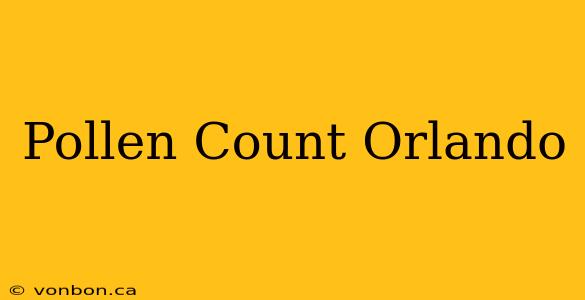 Pollen Count Orlando