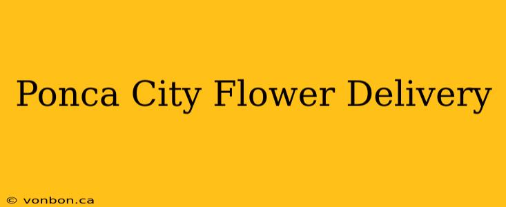 Ponca City Flower Delivery