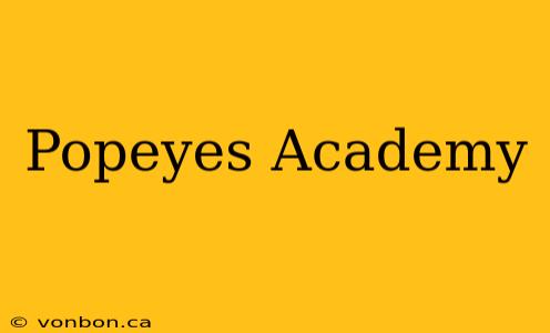 Popeyes Academy