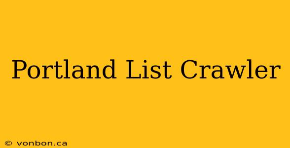 Portland List Crawler