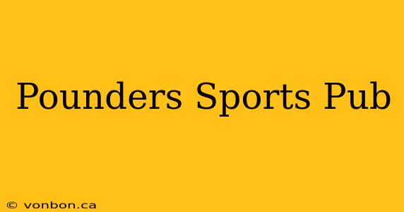 Pounders Sports Pub