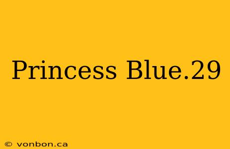 Princess Blue.29