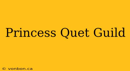 Princess Quet Guild