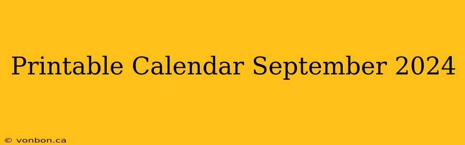 Printable Calendar September 2024